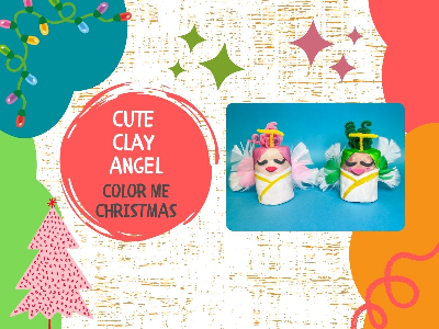 Color Me Christmas- Cute Clay Angel Workshop (4-10y)